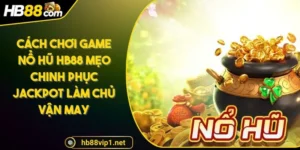 cach-choi-game-no-hu