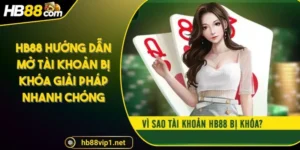 hb88-huong-dan-mo-tai-khoan-bi-khoa-giai-phap-nhanh-chong